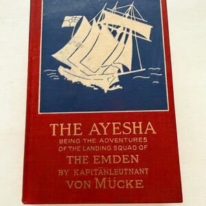 Rare 1917 “Ayesha” by von Mücke – WWI Naval History